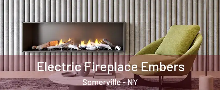 Electric Fireplace Embers Somerville - NY