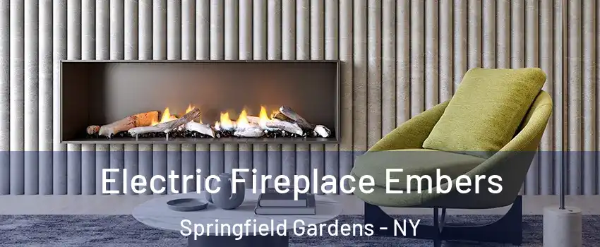 Electric Fireplace Embers Springfield Gardens - NY