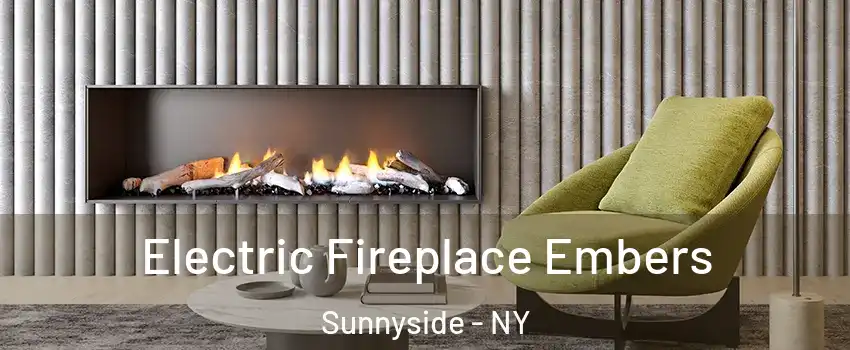 Electric Fireplace Embers Sunnyside - NY