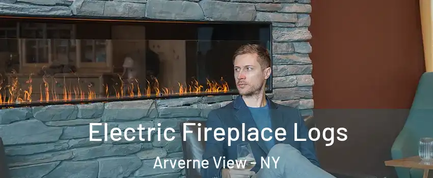 Electric Fireplace Logs Arverne View - NY