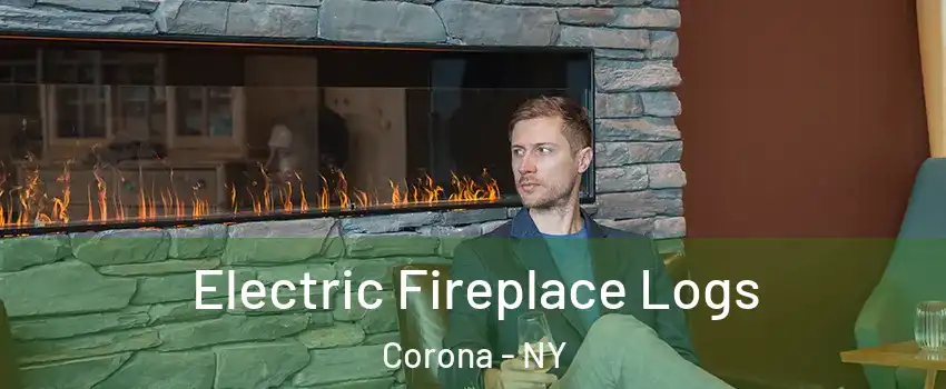 Electric Fireplace Logs Corona - NY