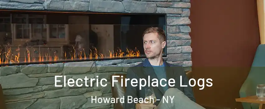 Electric Fireplace Logs Howard Beach - NY