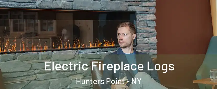 Electric Fireplace Logs Hunters Point - NY
