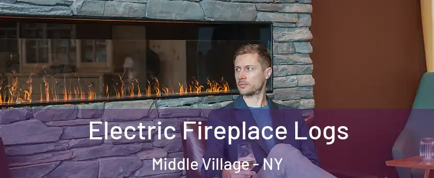 Electric Fireplace Logs Middle Village - NY