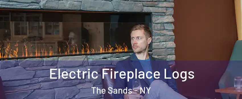 Electric Fireplace Logs The Sands - NY