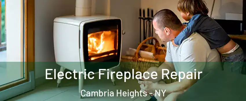 Electric Fireplace Repair Cambria Heights - NY