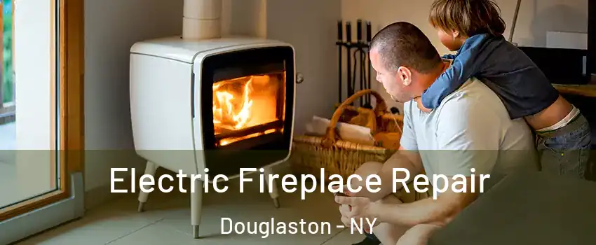 Electric Fireplace Repair Douglaston - NY