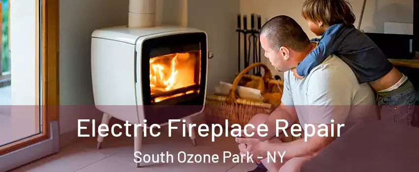 Electric Fireplace Repair South Ozone Park - NY