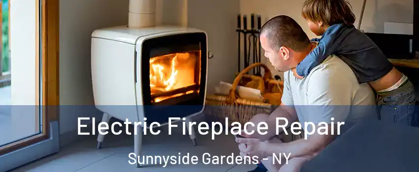 Electric Fireplace Repair Sunnyside Gardens - NY