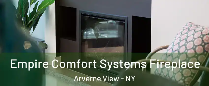 Empire Comfort Systems Fireplace Arverne View - NY