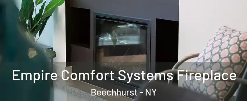 Empire Comfort Systems Fireplace Beechhurst - NY
