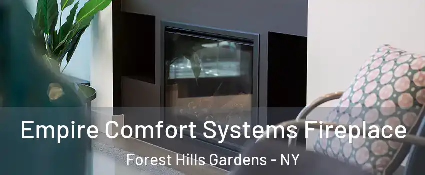 Empire Comfort Systems Fireplace Forest Hills Gardens - NY