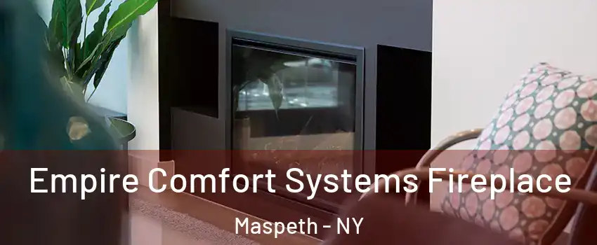 Empire Comfort Systems Fireplace Maspeth - NY