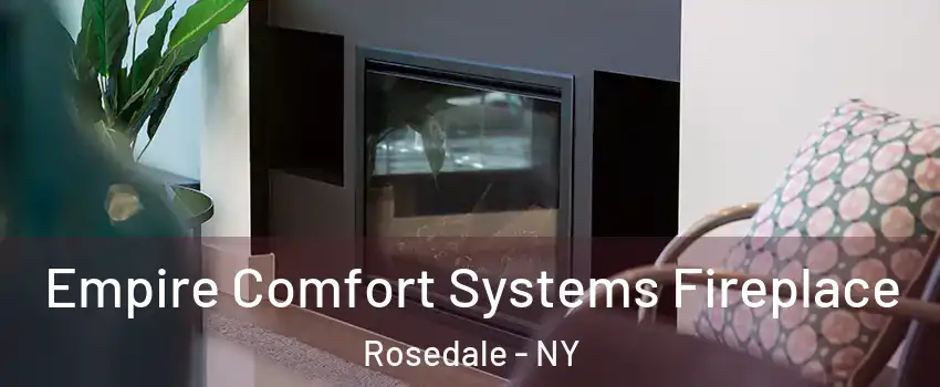 Empire Comfort Systems Fireplace Rosedale - NY
