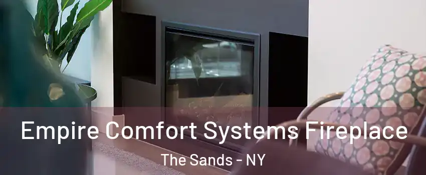 Empire Comfort Systems Fireplace The Sands - NY