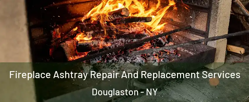 Fireplace Ashtray Repair And Replacement Services Douglaston - NY