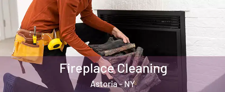 Fireplace Cleaning Astoria - NY