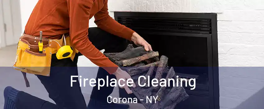 Fireplace Cleaning Corona - NY