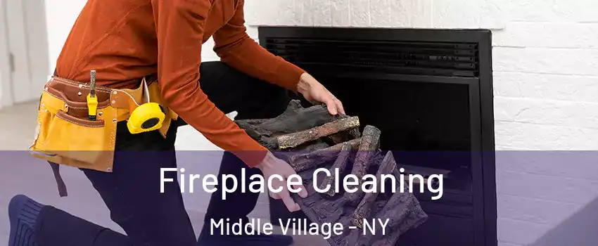 Fireplace Cleaning Middle Village - NY