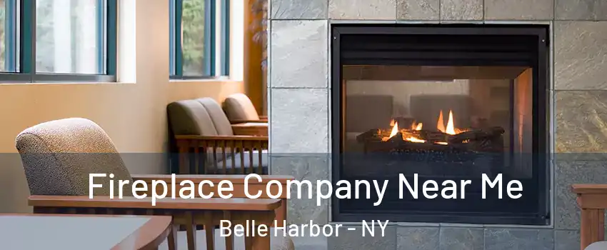 Fireplace Company Near Me Belle Harbor - NY