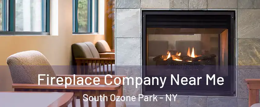 Fireplace Company Near Me South Ozone Park - NY