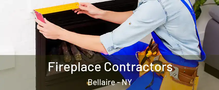 Fireplace Contractors Bellaire - NY