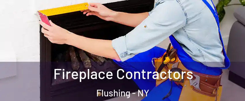 Fireplace Contractors Flushing - NY