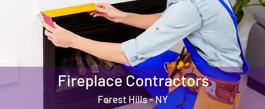 Fireplace Contractors Forest Hills - NY