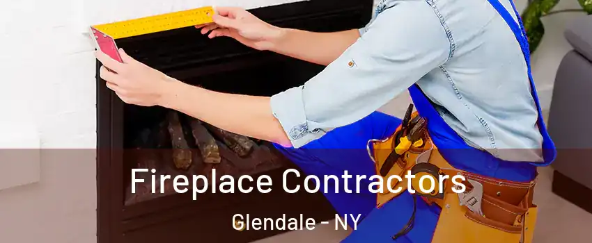 Fireplace Contractors Glendale - NY