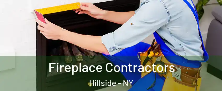 Fireplace Contractors Hillside - NY