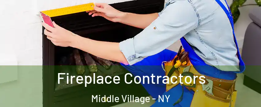 Fireplace Contractors Middle Village - NY
