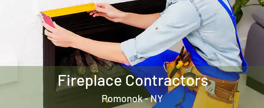 Fireplace Contractors Pomonok - NY