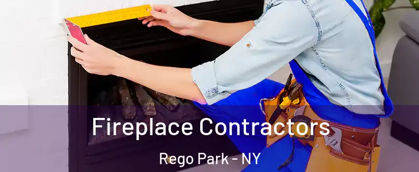 Fireplace Contractors Rego Park - NY