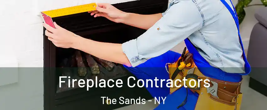 Fireplace Contractors The Sands - NY