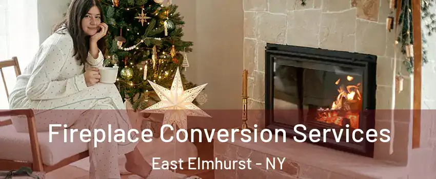 Fireplace Conversion Services East Elmhurst - NY