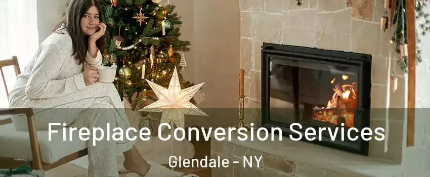 Fireplace Conversion Services Glendale - NY