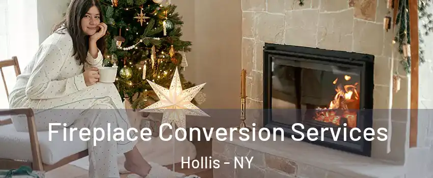 Fireplace Conversion Services Hollis - NY