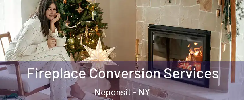 Fireplace Conversion Services Neponsit - NY
