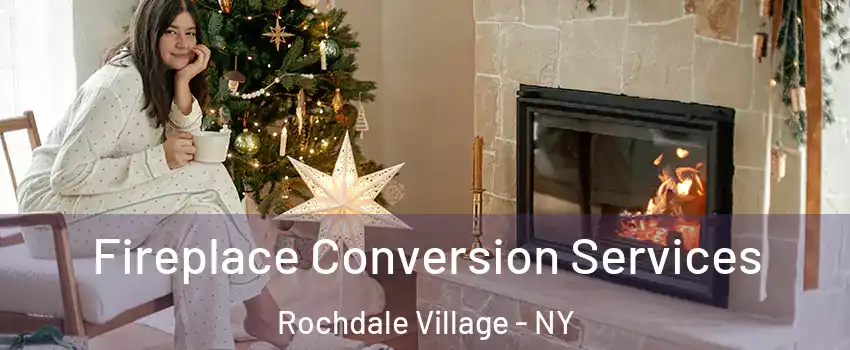 Fireplace Conversion Services Rochdale Village - NY