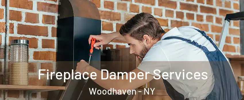 Fireplace Damper Services Woodhaven - NY