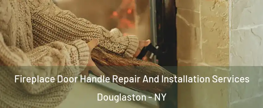 Fireplace Door Handle Repair And Installation Services Douglaston - NY