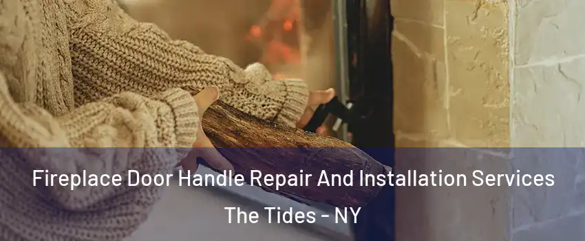 Fireplace Door Handle Repair And Installation Services The Tides - NY
