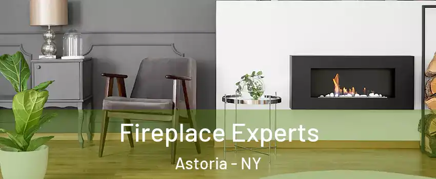 Fireplace Experts Astoria - NY