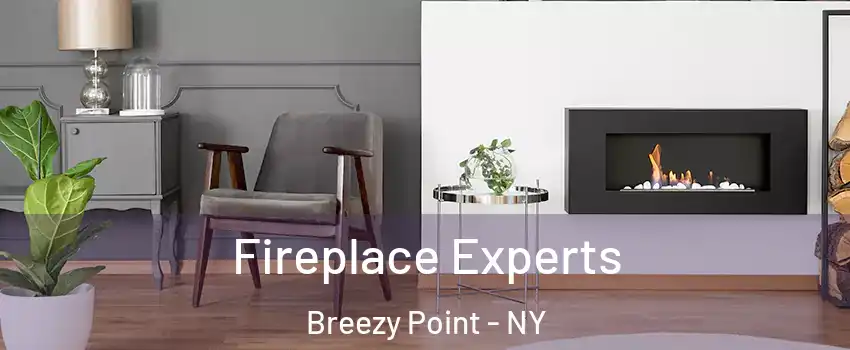 Fireplace Experts Breezy Point - NY