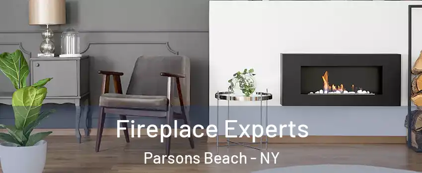 Fireplace Experts Parsons Beach - NY
