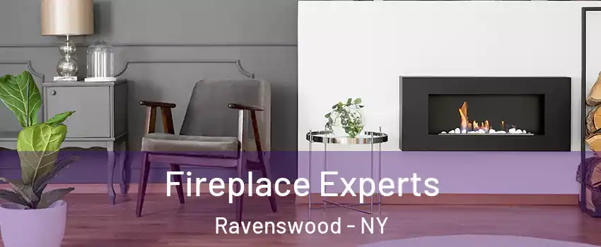 Fireplace Experts Ravenswood - NY