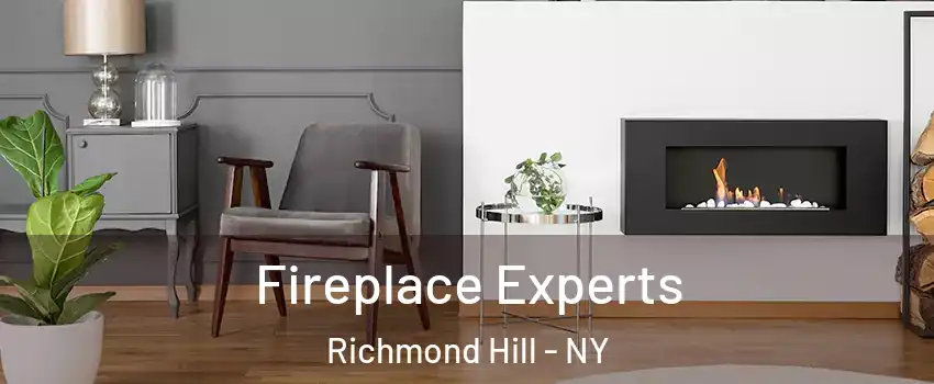 Fireplace Experts Richmond Hill - NY