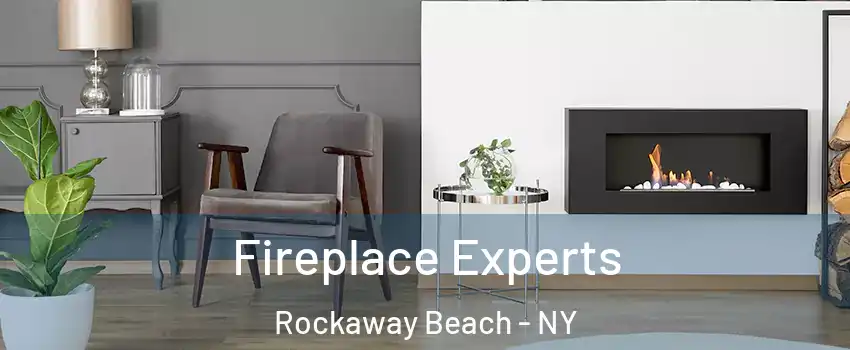 Fireplace Experts Rockaway Beach - NY