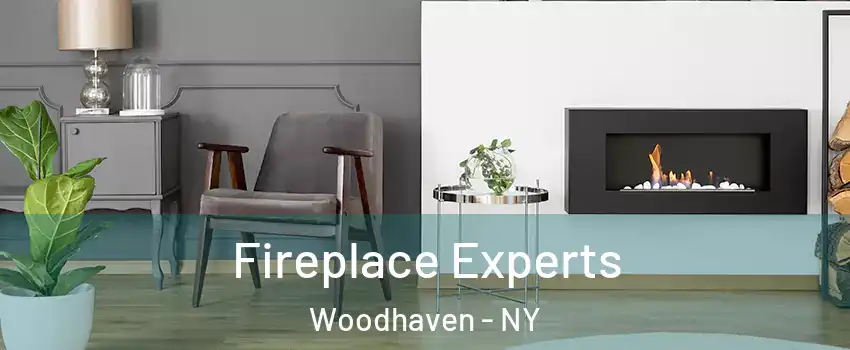 Fireplace Experts Woodhaven - NY