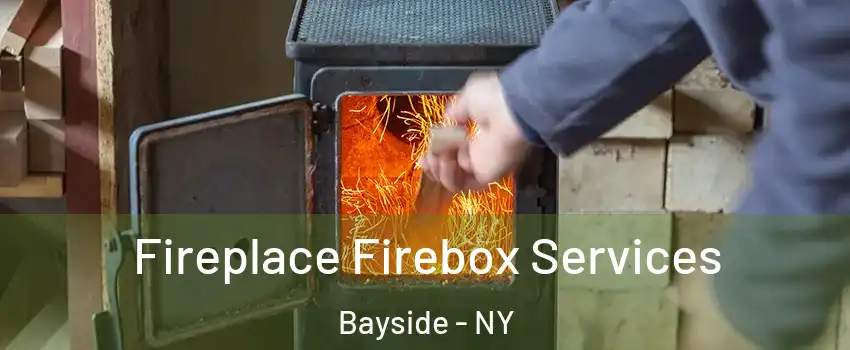 Fireplace Firebox Services Bayside - NY
